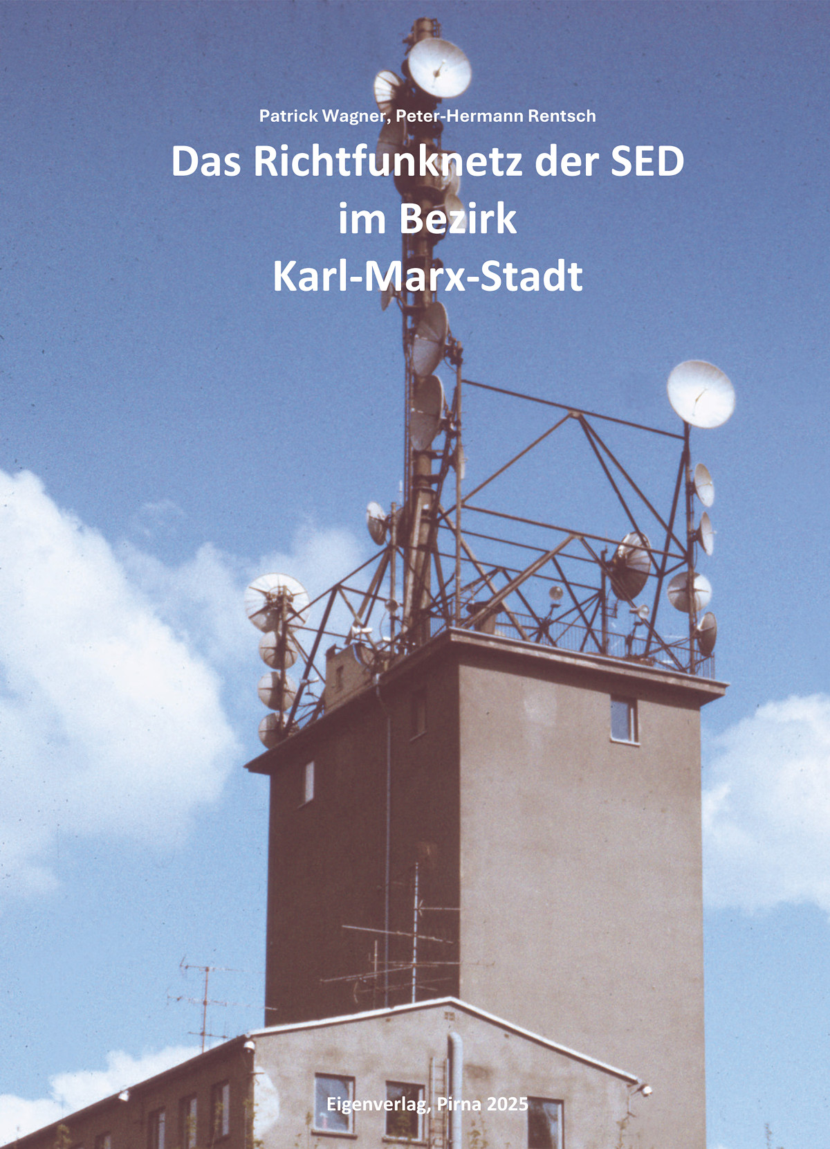 Das Richtfunknetz der SED im Bezirk Karl-Marx-Stadt